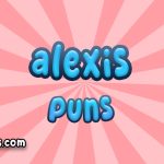 Alexis puns