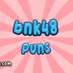 Bnk48 puns