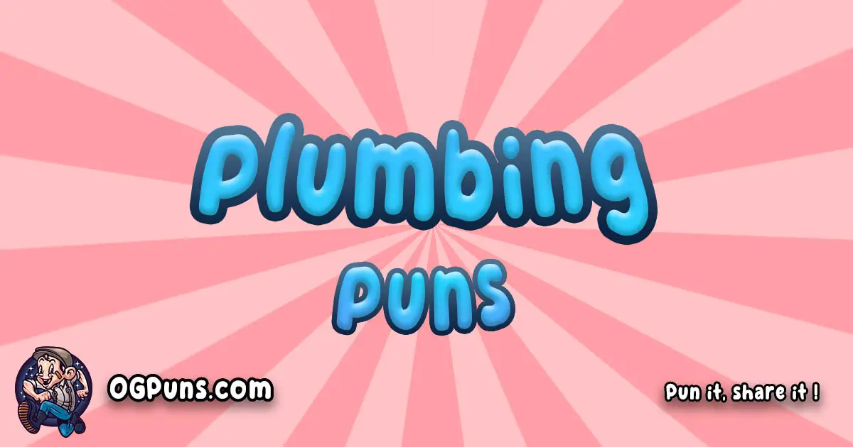 Plumbing puns