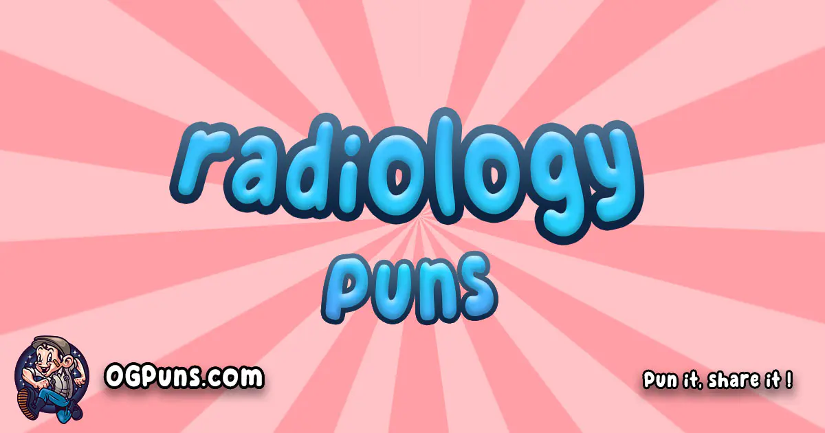 100+ Radiology Puns: Illuminating Laughter in a Snap!