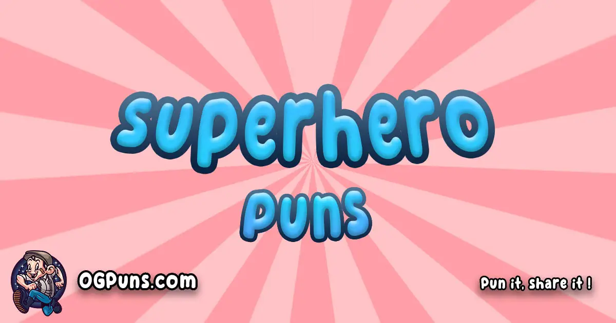 100+ Heroic Puns: A Superpowered Smorgasbord of Laughter