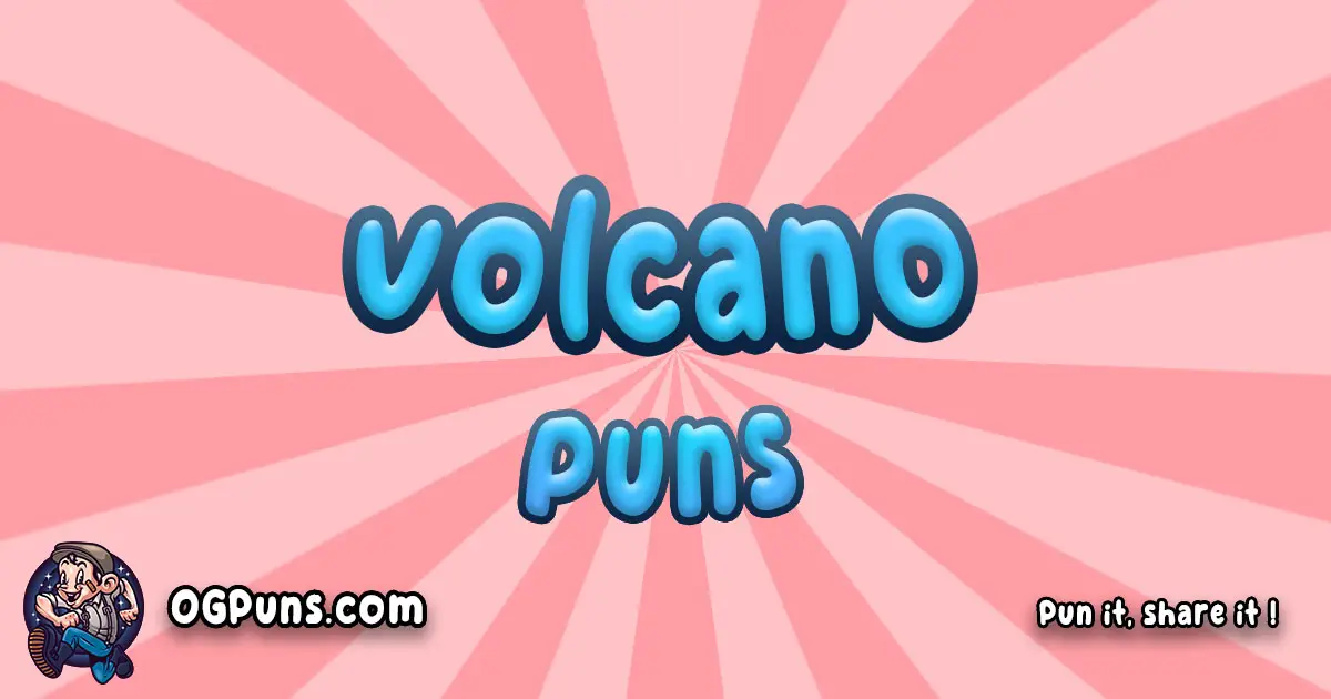 Volcano puns