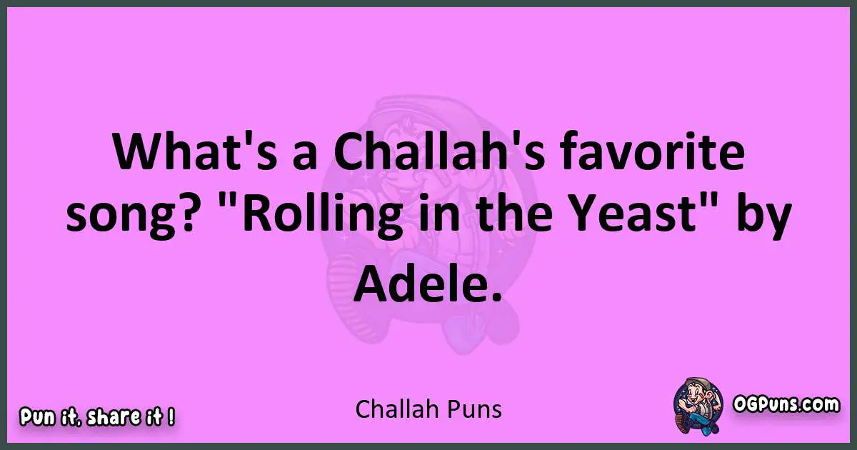Challah puns nice pun