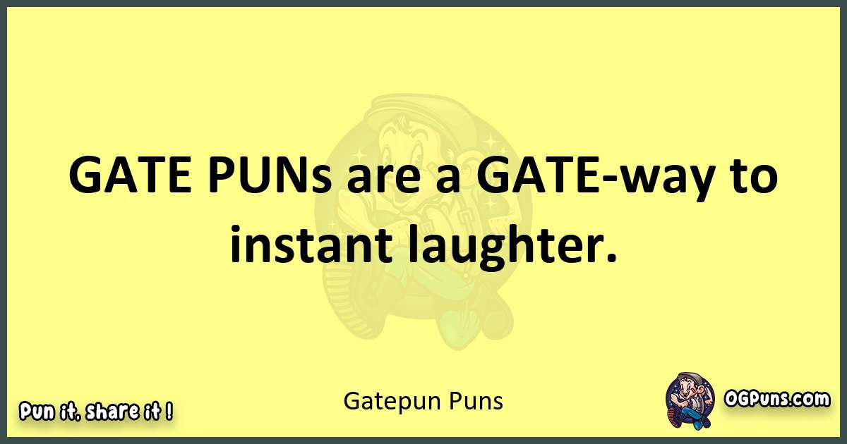 GATE PUN puns best worpdlay
