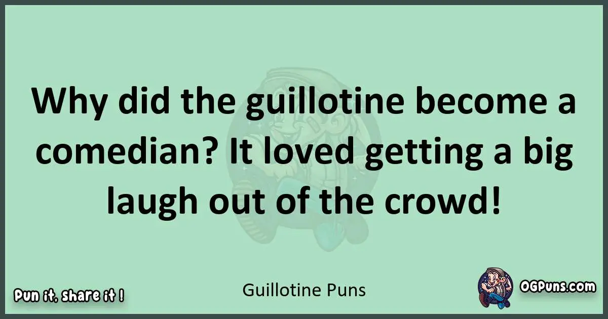 240+ Cuts of Comic Brilliance: Guillotine Puns to Slice through Laughter!