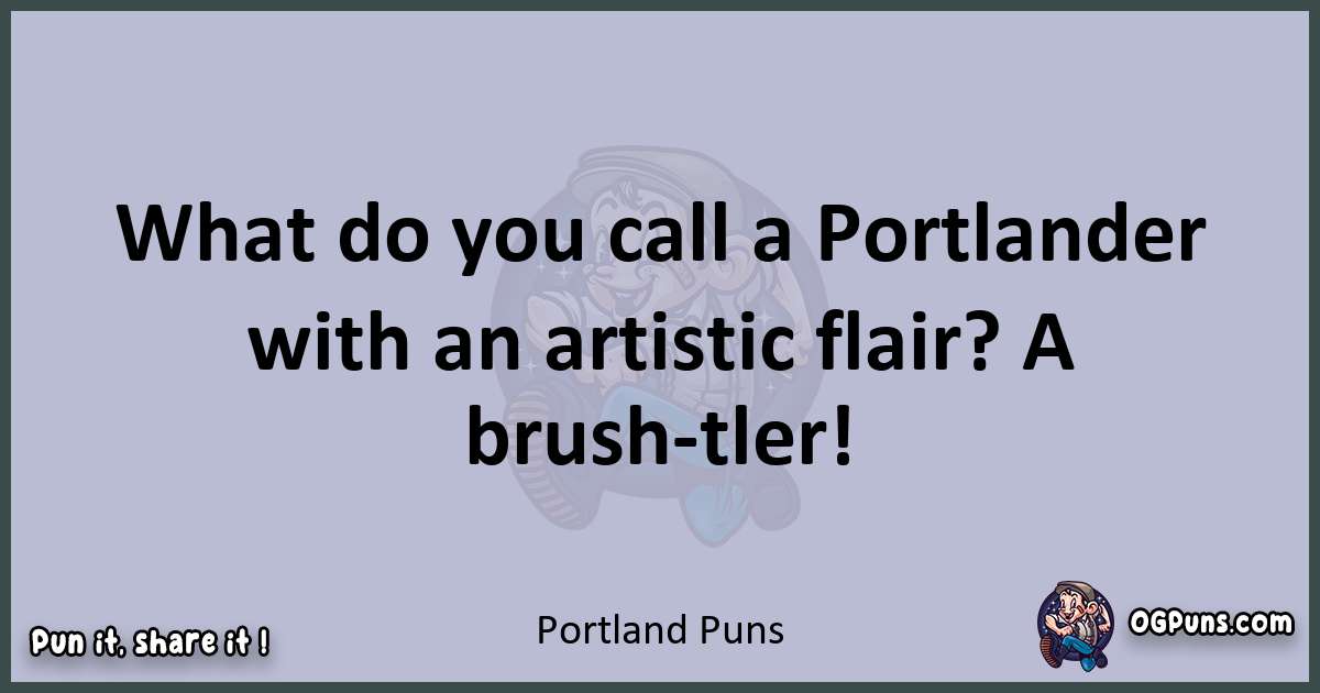 Textual pun with Portland puns