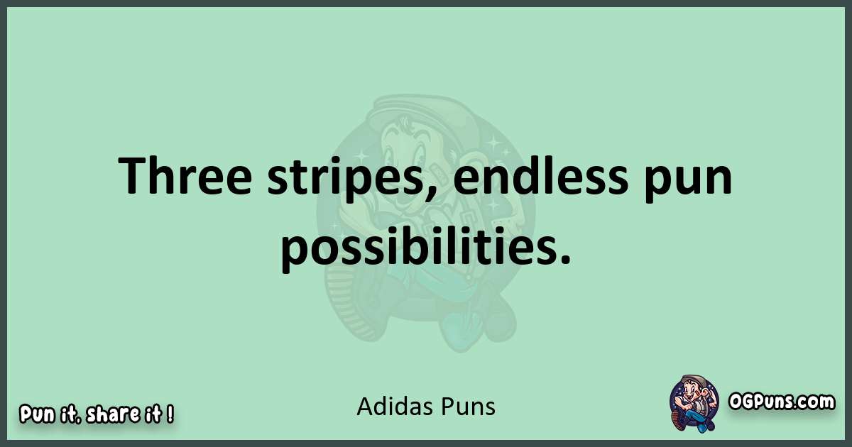 wordplay with Adidas puns