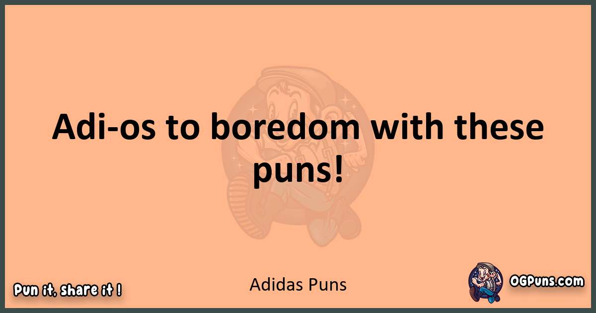 pun with Adidas puns