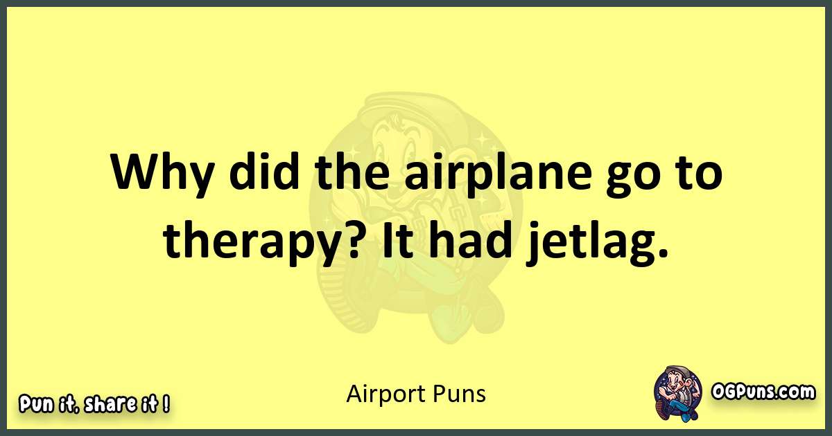 Airport puns best worpdlay