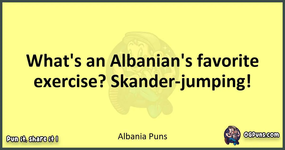 Albania puns best worpdlay