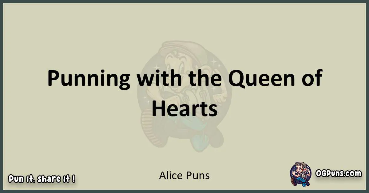 Alice puns text wordplay