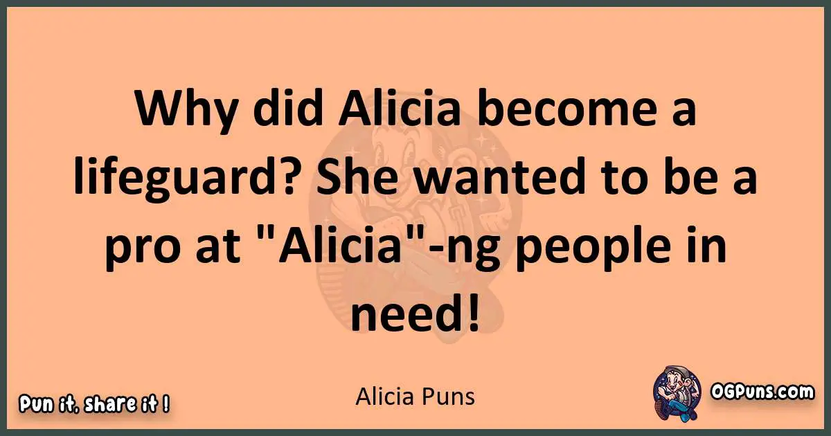 pun with Alicia puns