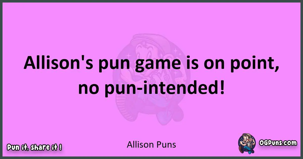 Allison puns nice pun