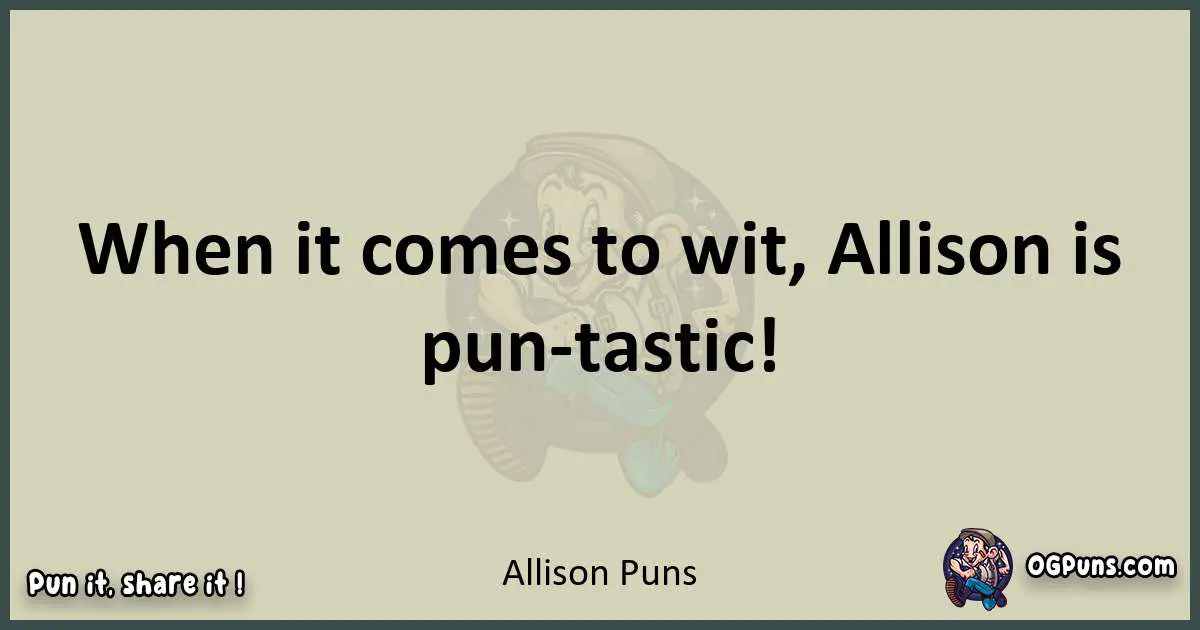 Allison puns text wordplay