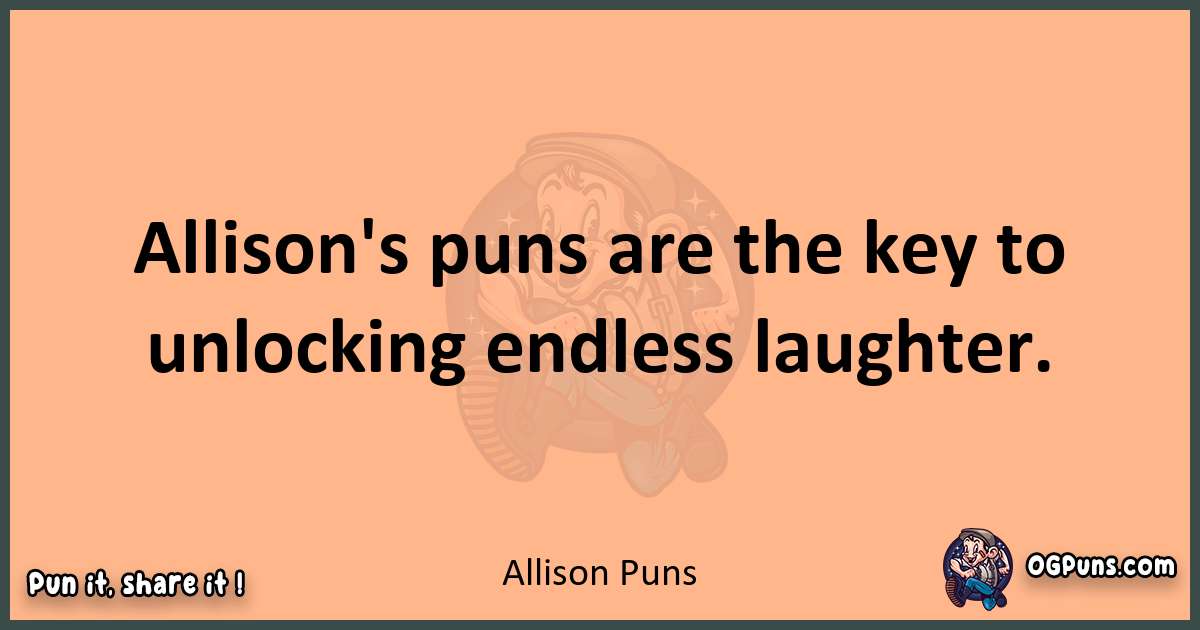 pun with Allison puns