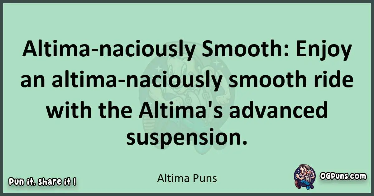 wordplay with Altima puns