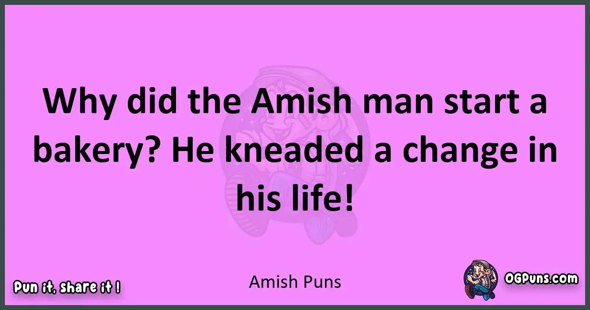 Amish puns nice pun