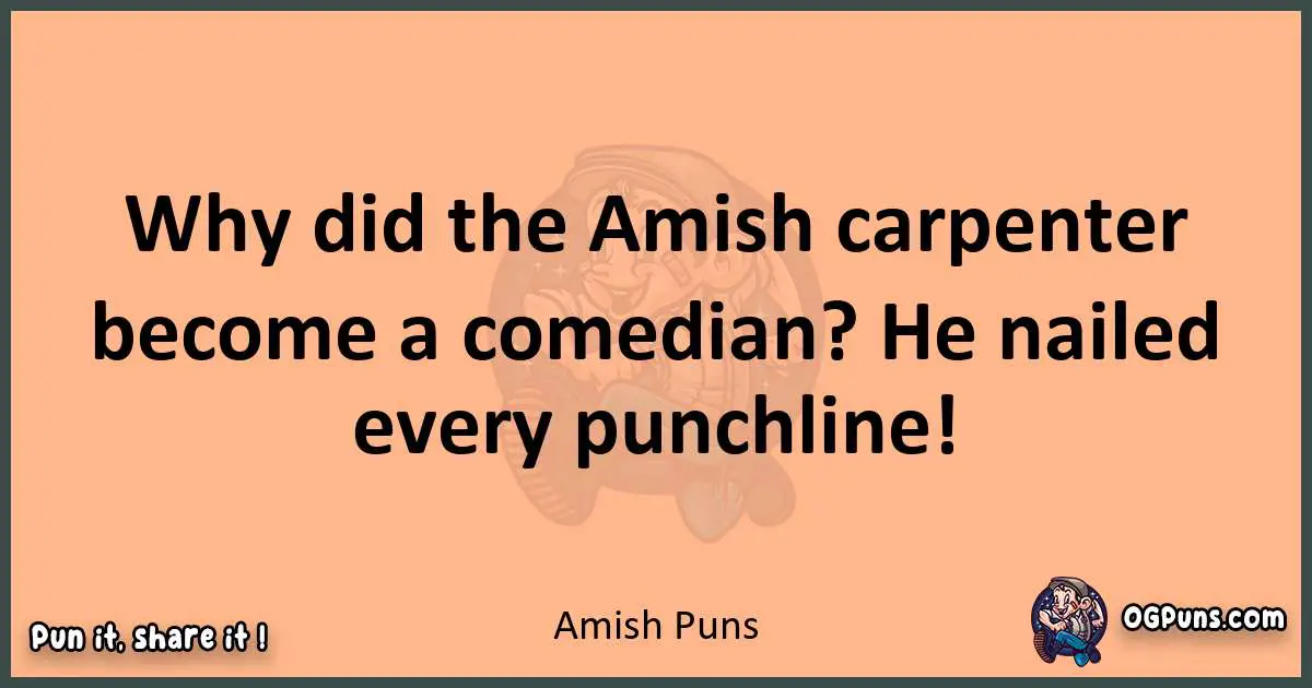 pun with Amish puns