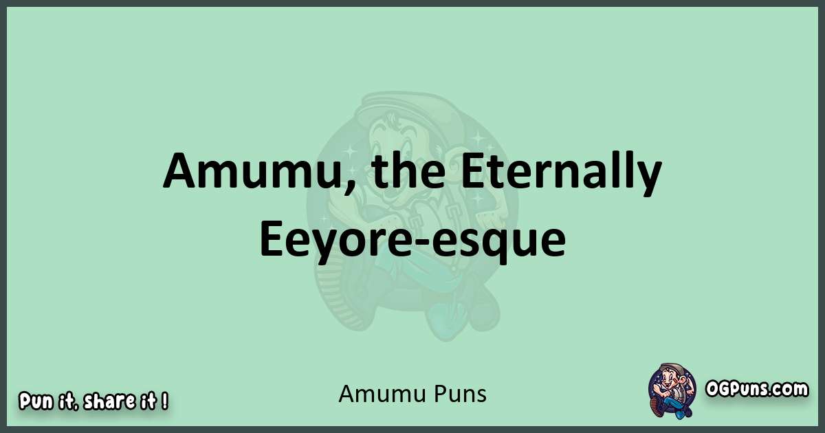 wordplay with Amumu puns