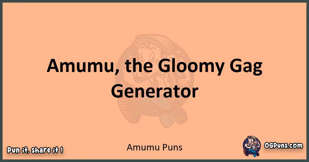 pun with Amumu puns