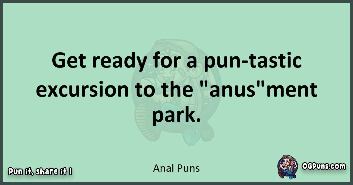 wordplay with Anal puns