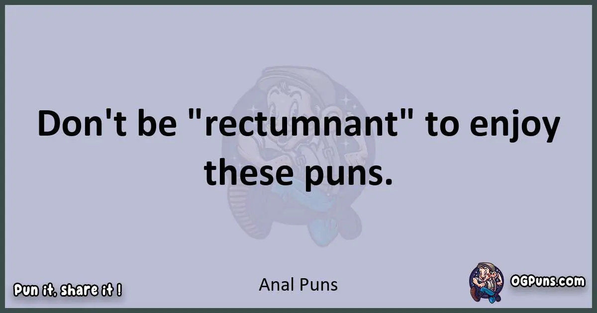 Textual pun with Anal puns