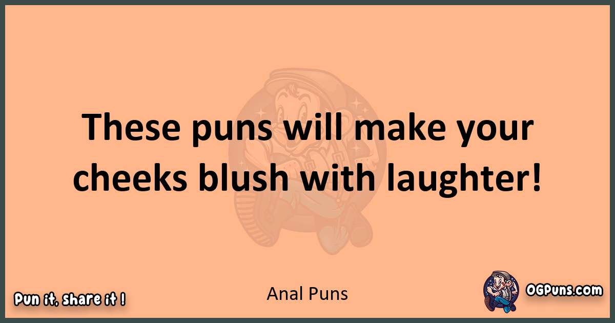 pun with Anal puns