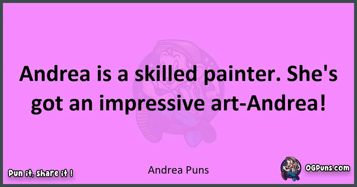 Andrea puns nice pun