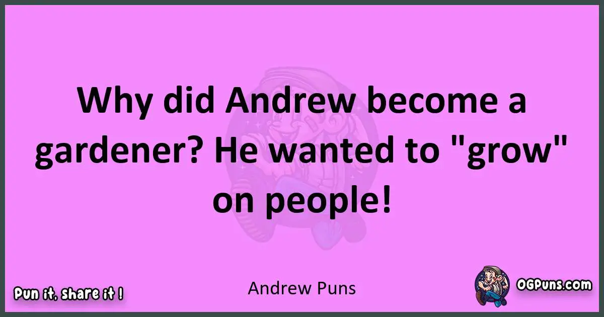 Andrew puns nice pun