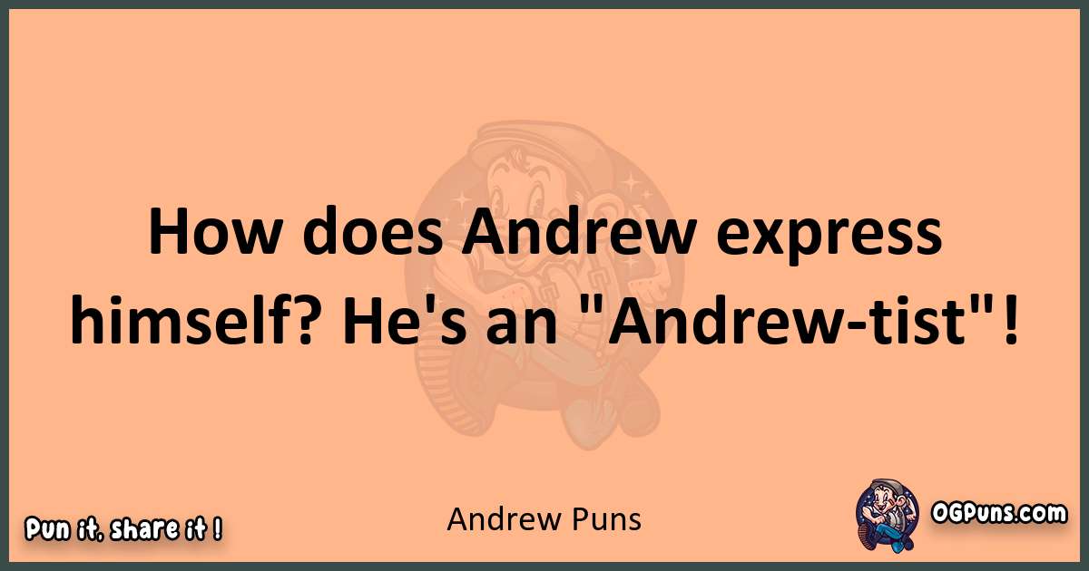 pun with Andrew puns