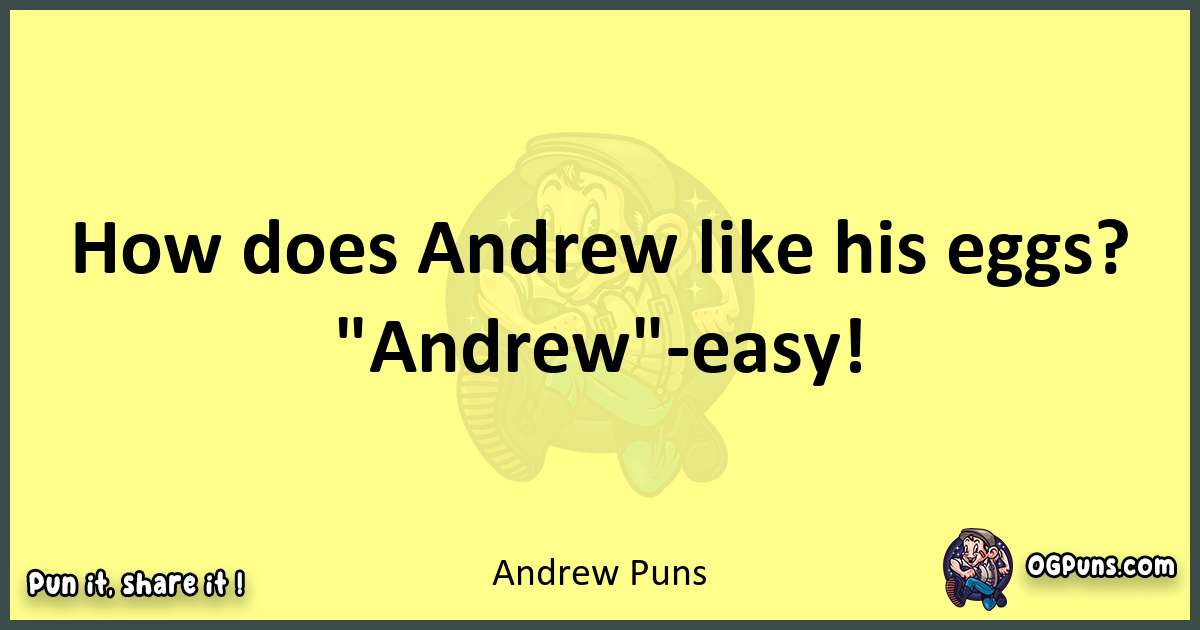 Andrew puns best worpdlay