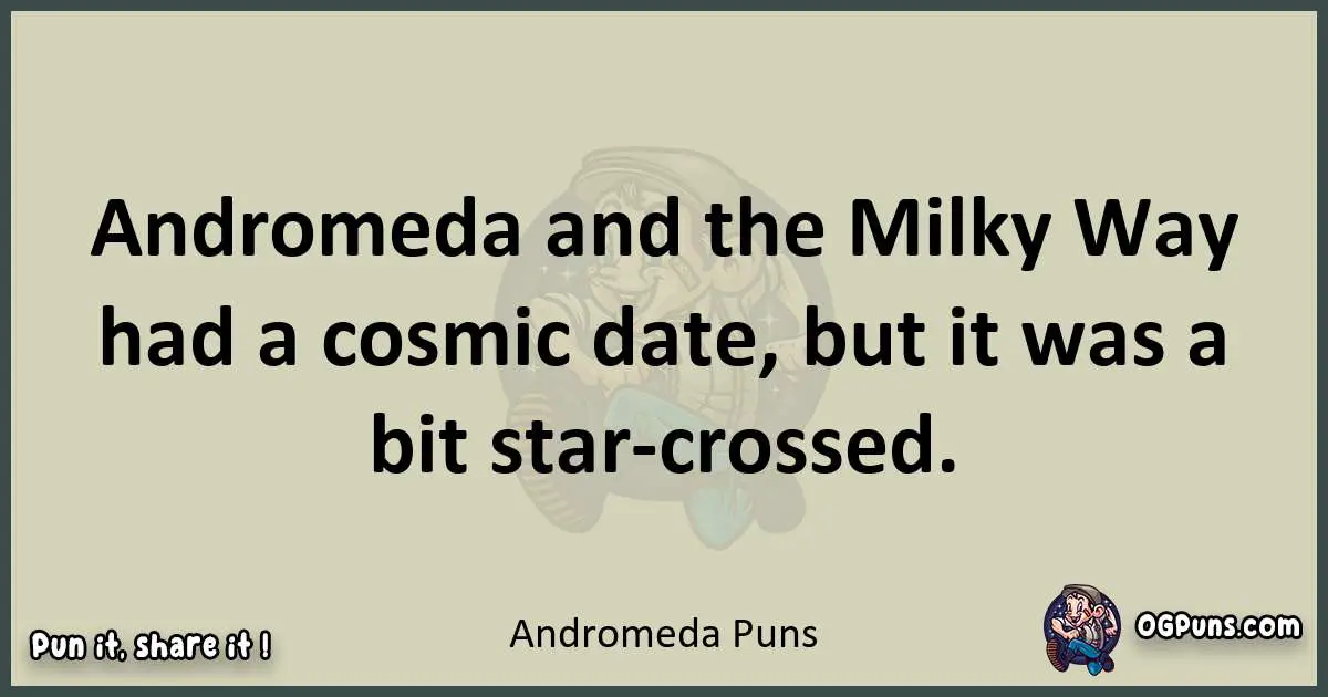 Andromeda puns text wordplay