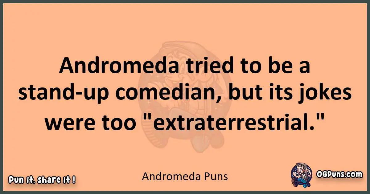 pun with Andromeda puns