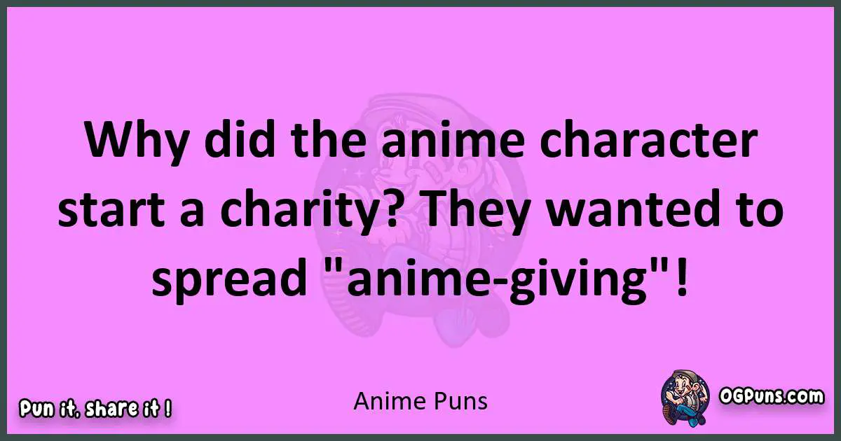 Anime puns nice pun