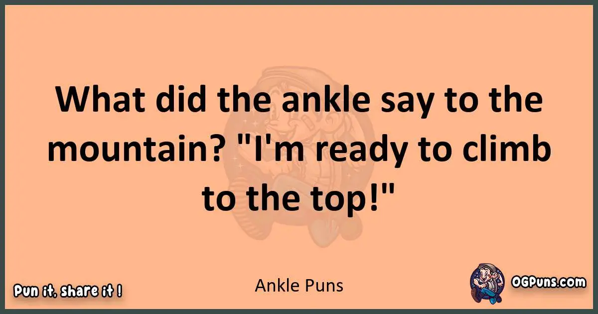 pun with Ankle puns