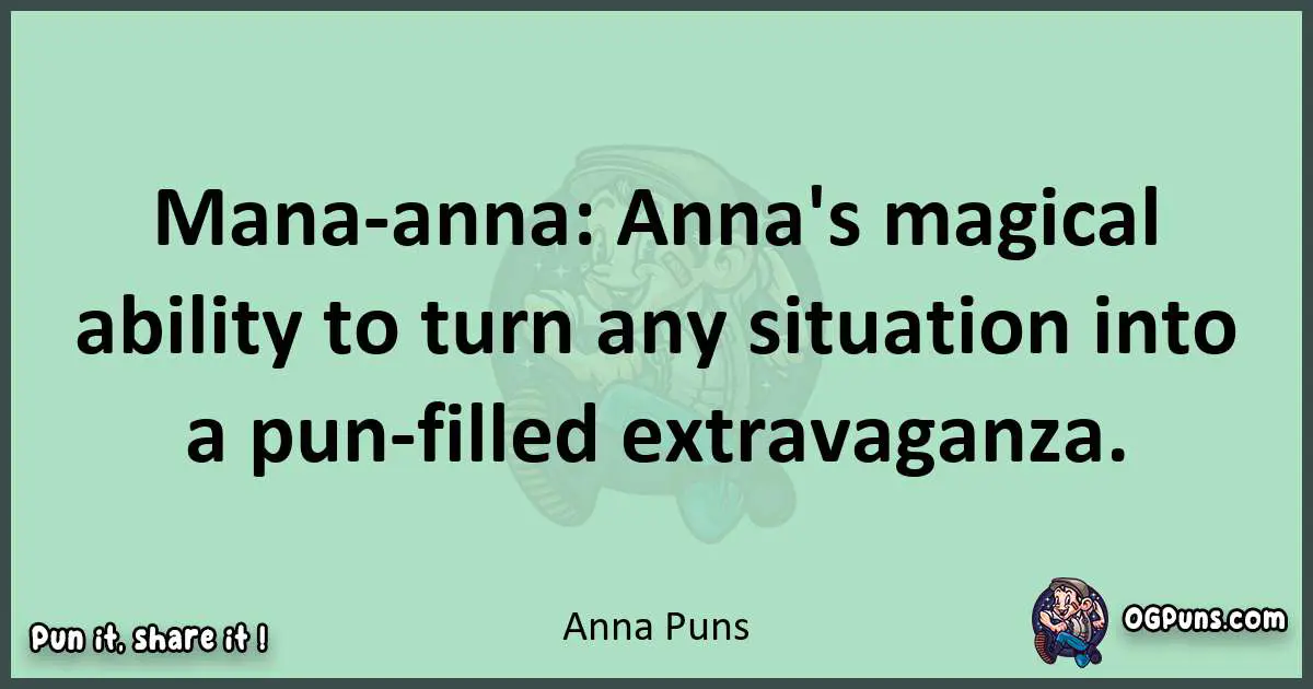 wordplay with Anna puns