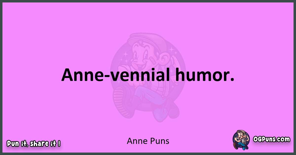 Anne puns nice pun