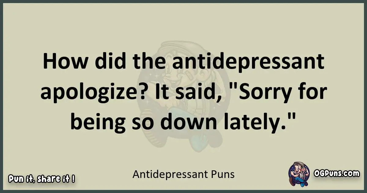 Antidepressant puns text wordplay