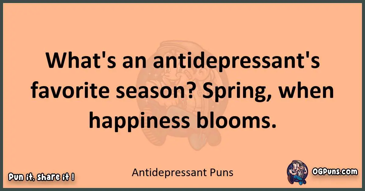 pun with Antidepressant puns