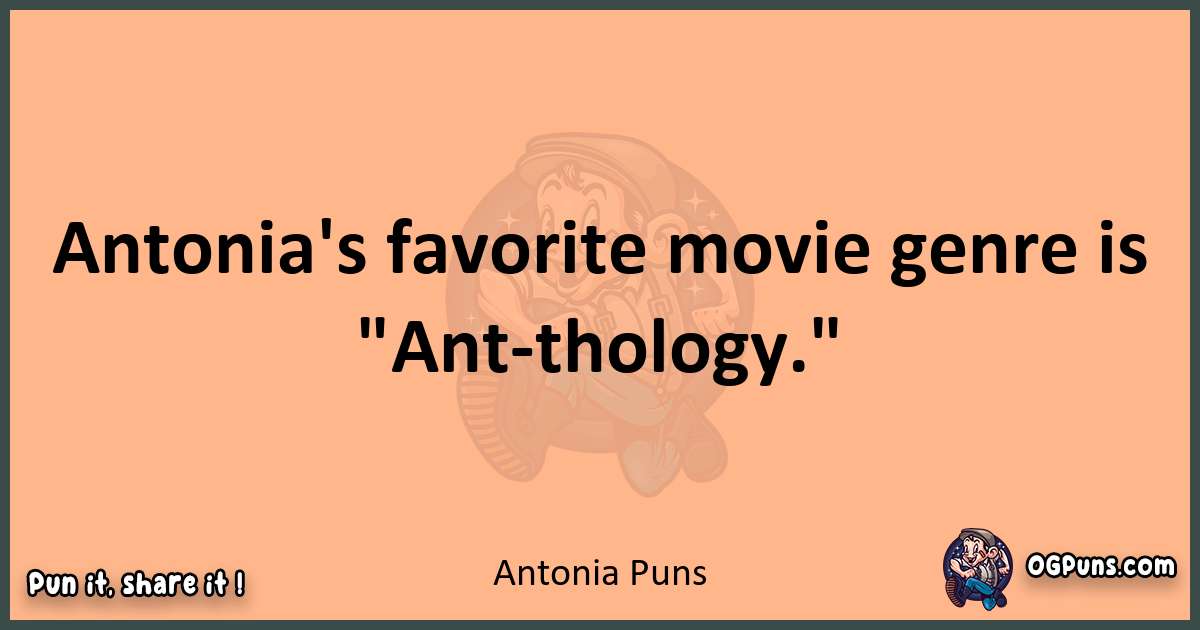 pun with Antonia puns