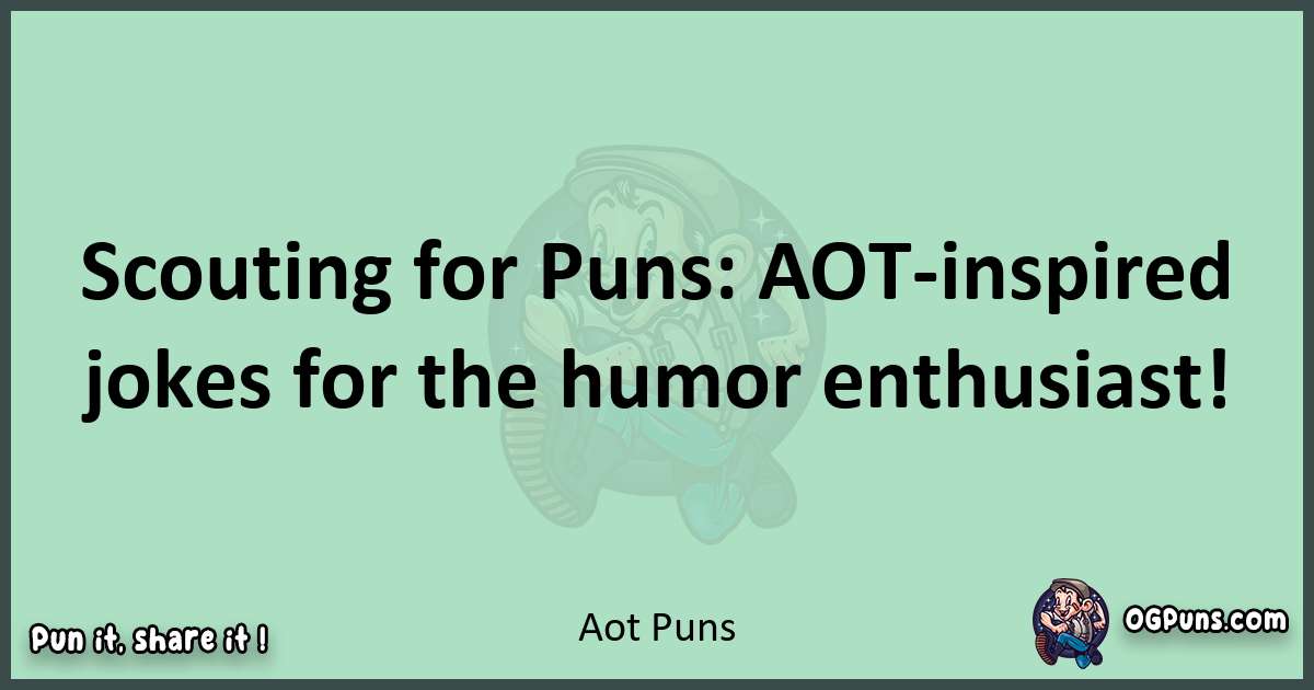 wordplay with Aot puns