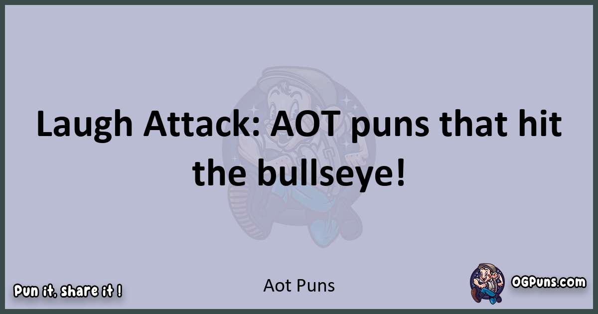 Textual pun with Aot puns