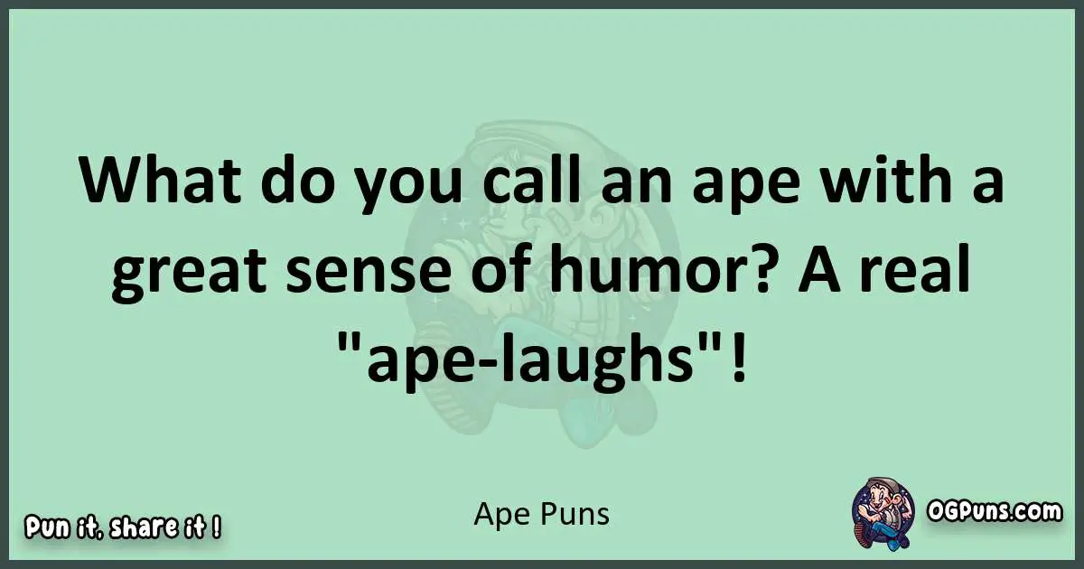 wordplay with Ape puns
