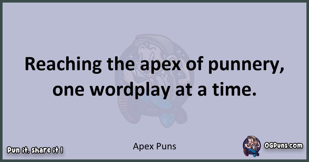 Textual pun with Apex puns