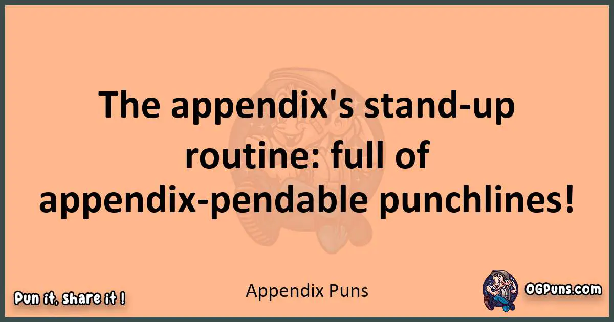 pun with Appendix puns