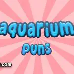 Aquarium puns