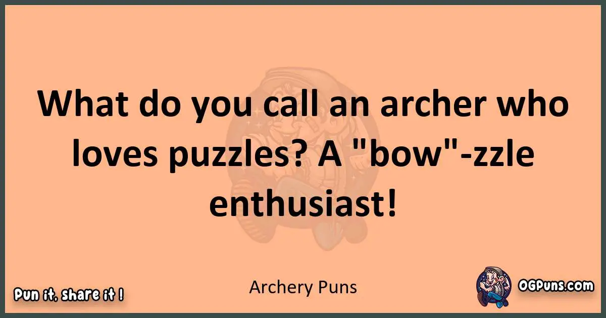 pun with Archery puns
