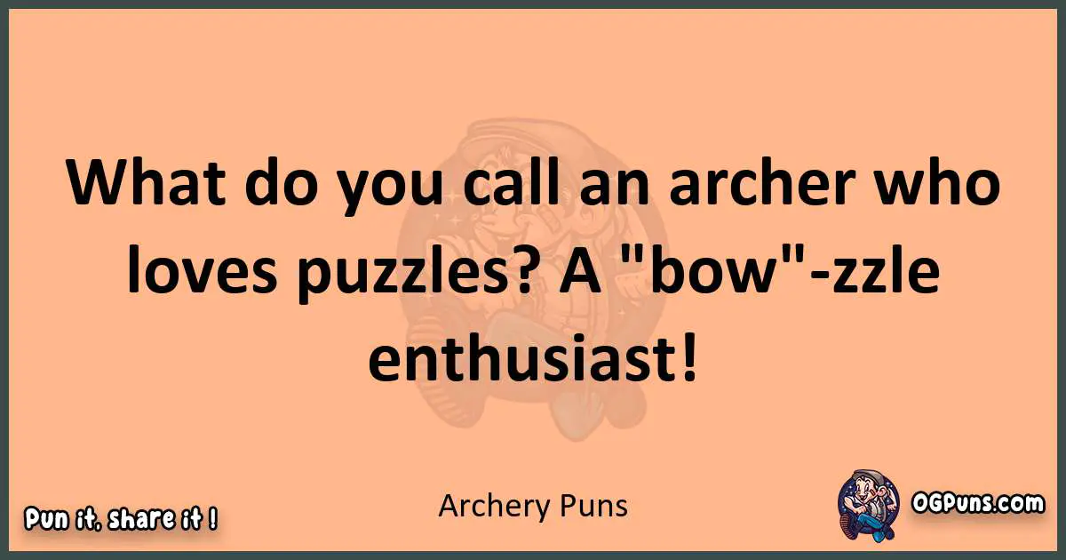 pun with Archery puns