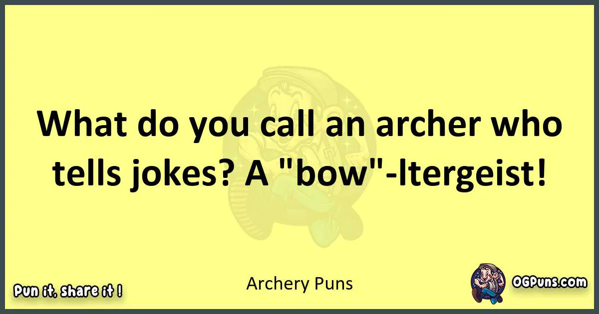 Archery puns best worpdlay