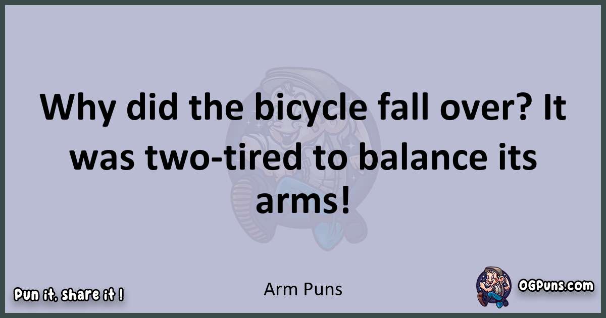 Textual pun with Arm puns